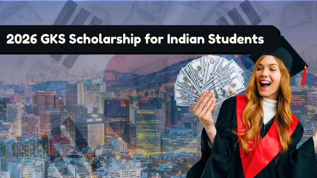 2026 GKS Global Korea Scholarship for Undergraduate Degree – For Indian Students 