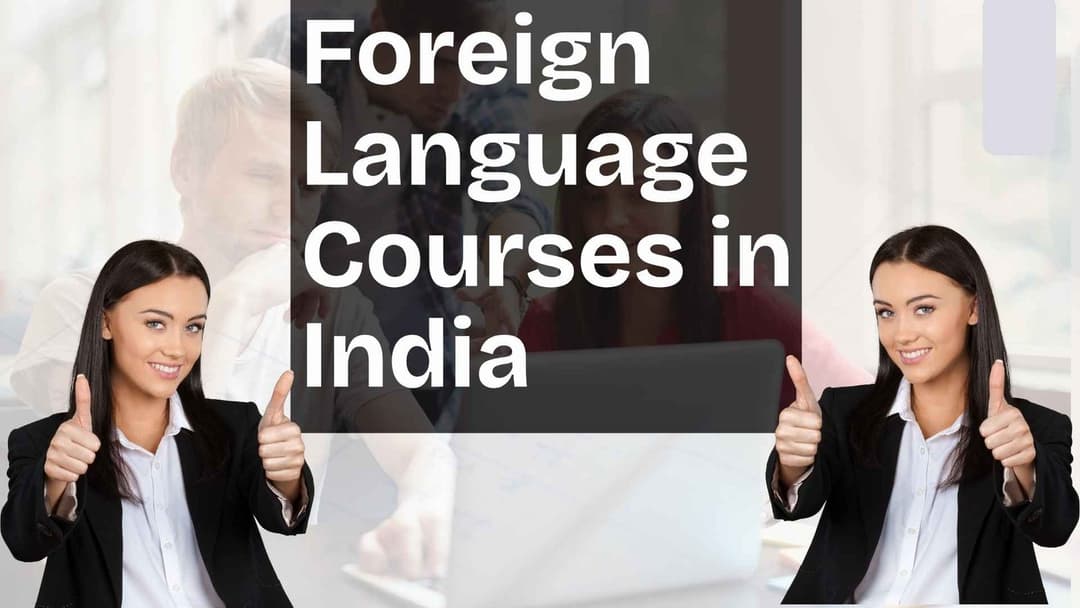 Best Foreign Language Courses in India for Global Career Growth