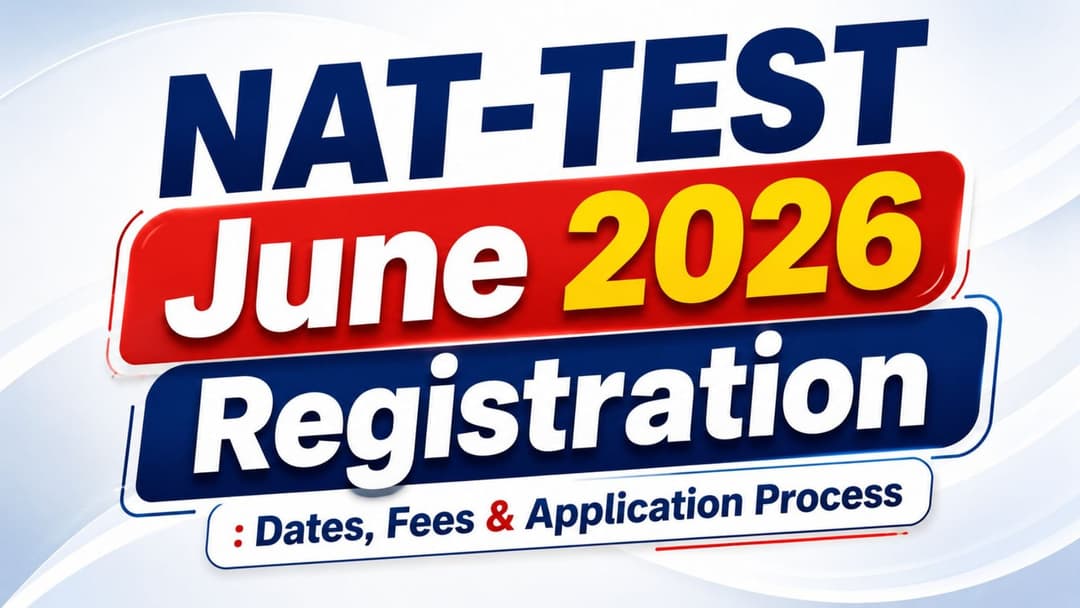 NAT TEST Registration June 2026: Exam Dates, Fees and Process