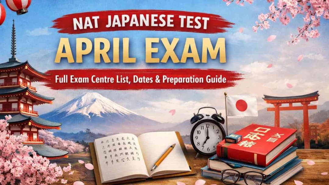 NAT Japanese Test April Exam 2026 – Complete Centre List & Preparation Guide