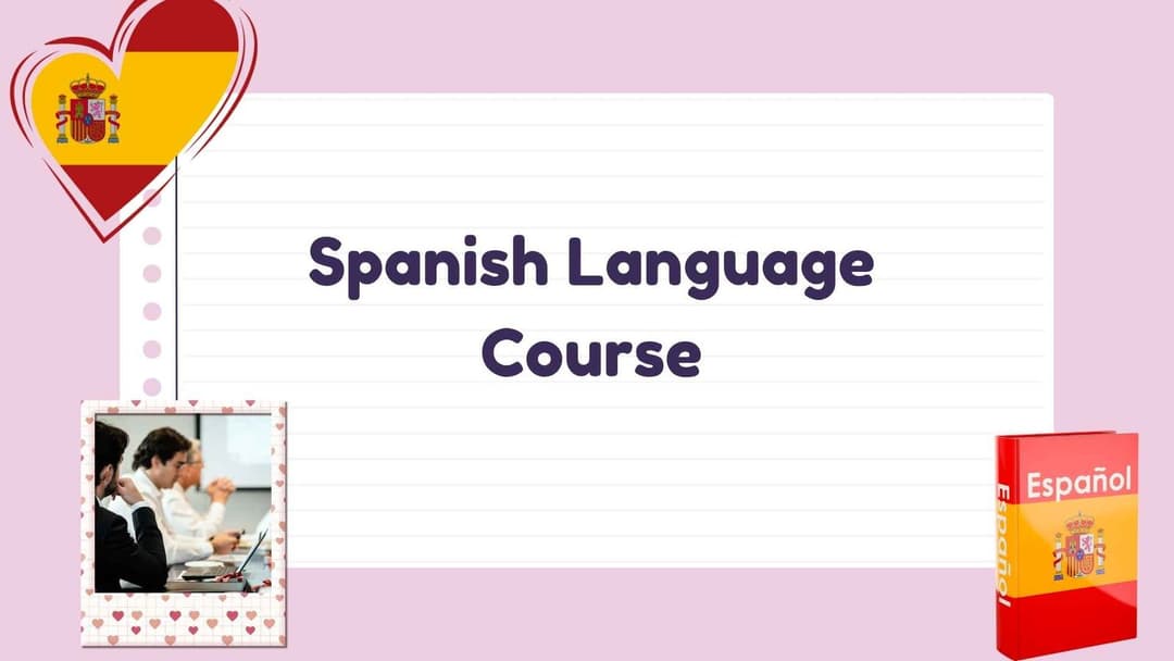 Spanish Language Course Near Me – Master Grammar, Vocabulary & Speaking