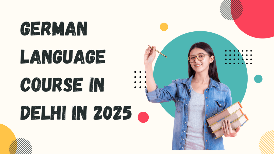 German Language Course in Delhi — Learn German from Certified Experts in 2025