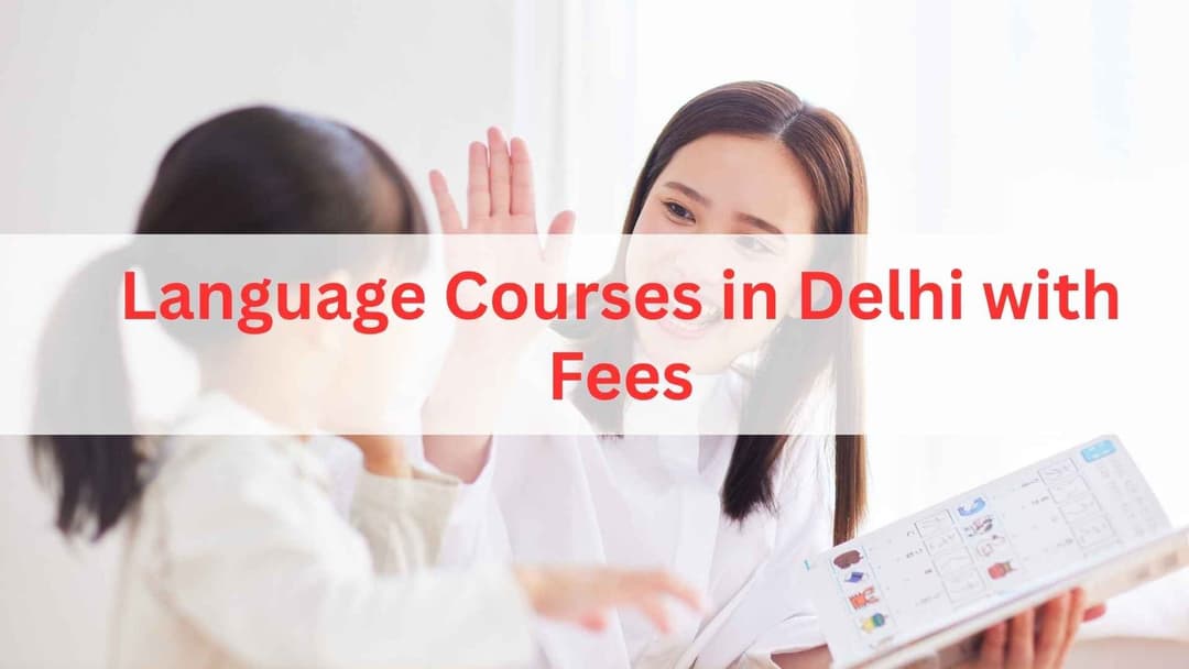 Best Language Courses in Delhi with Fees