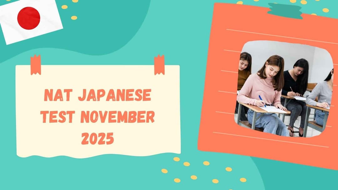 NAT Japanese Test November 2025: Registration Process, Fees, and Study Plan