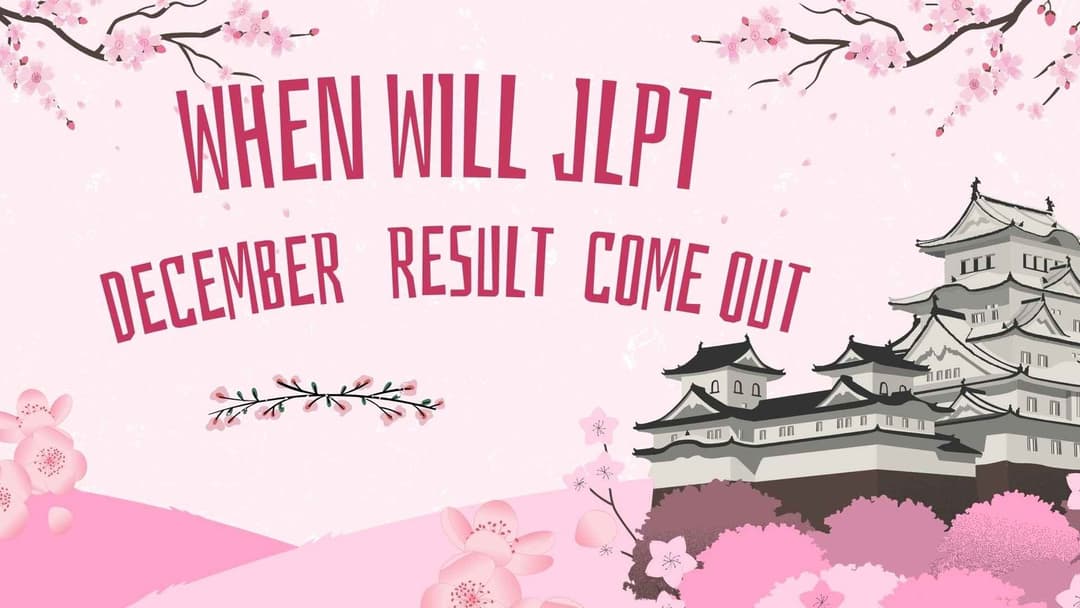 When Will JLPT December 2025 Result Come Out? – Complete Guide for Aspirants