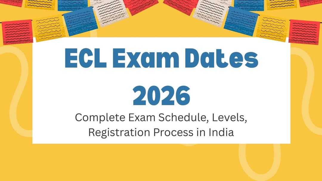 ECL Exam Dates 2026: Complete Exam Schedule, Levels, Registration Process in India