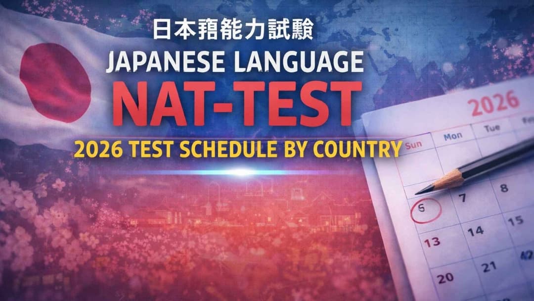 Japanese Language NAT-TEST 2026 Test Schedule by Country – Complete Guide