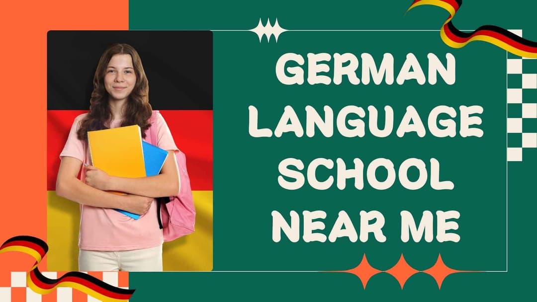 German Language School Near Me – Learn from Certified Experts