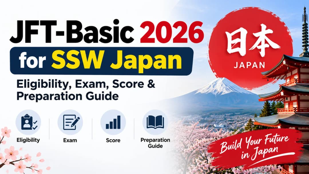 JFT-Basic 2026 for SSW Japan: Eligibility, Exam, Score & Preparation Guide