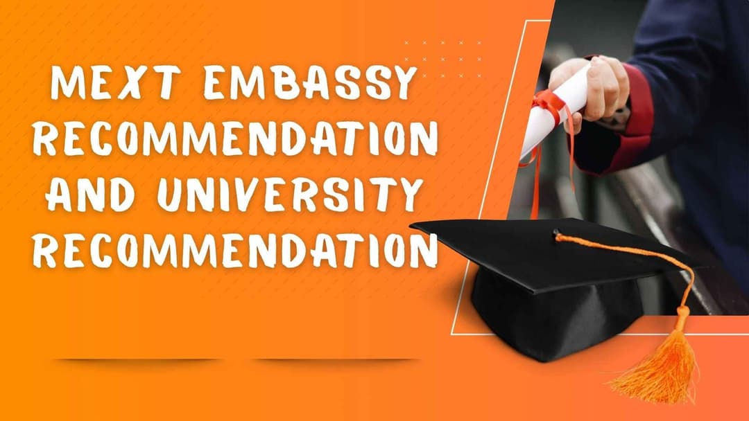 Difference Between MEXT Embassy Recommendation and University Recommendation