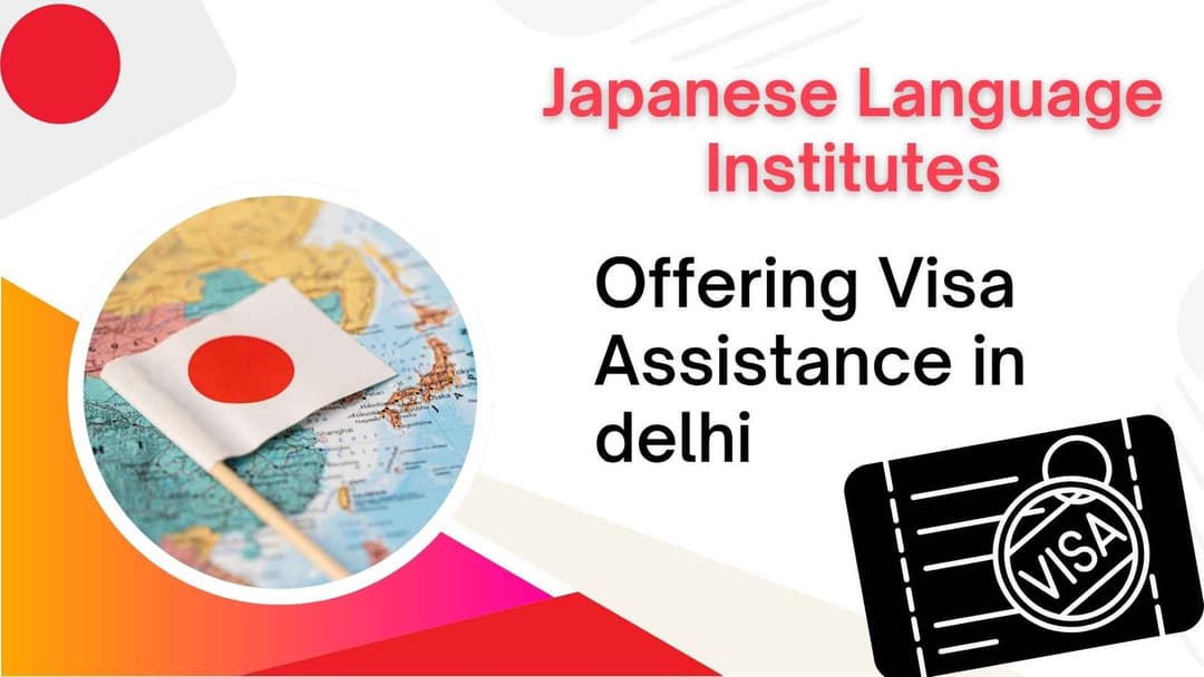 Best 5 Japanese Language Institutes Offering Visa Assistance in Delhi