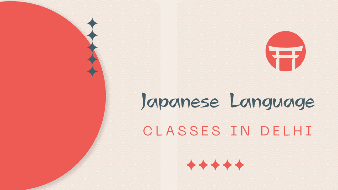 Top Japanese Language Classes in Delhi for 2025 | Learn Japanese Easily Near You